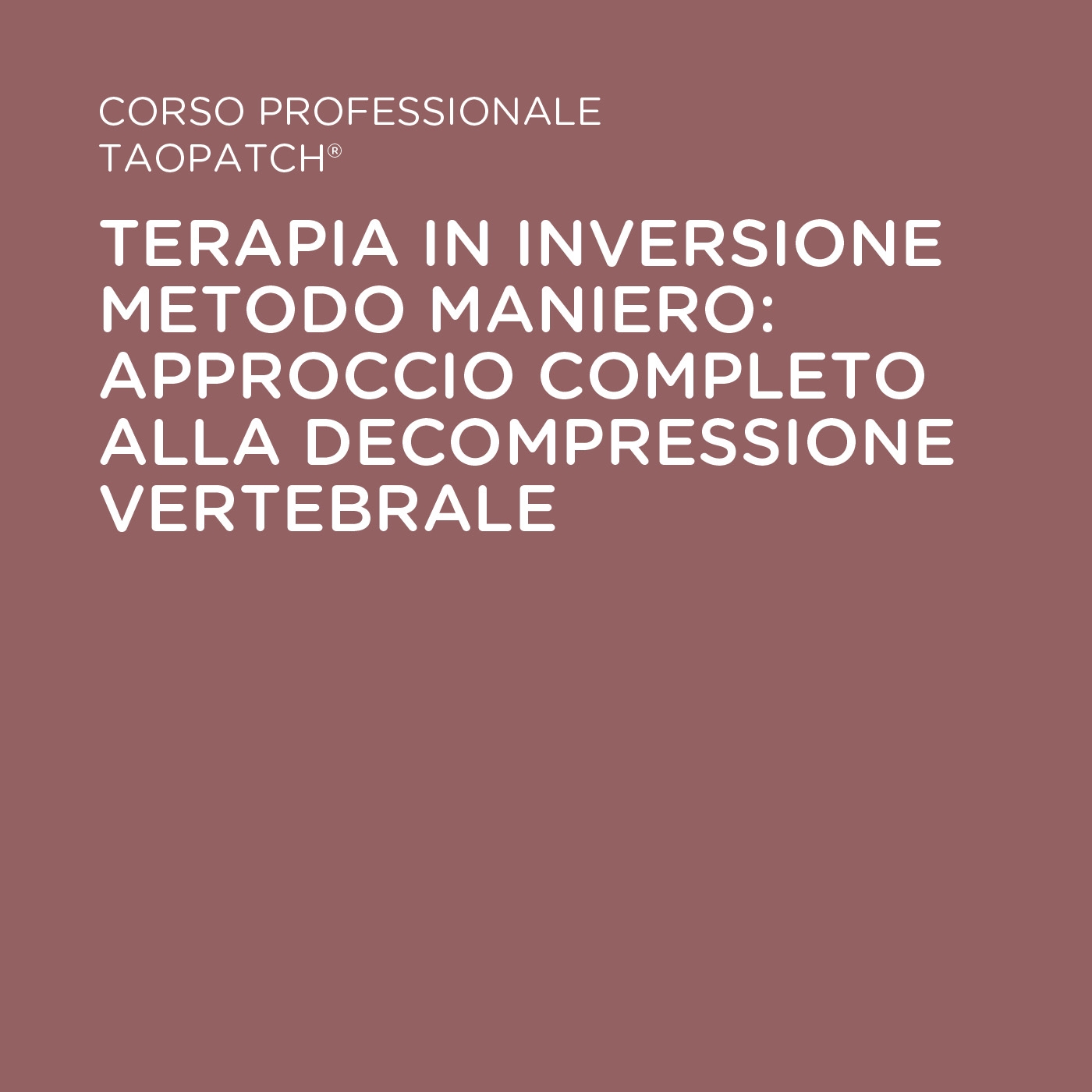 TERAPIA IN INVERSIONE METODO MANIERO: APPROCCIO ALLA DECOMPRESSIONE VERTEBRALE